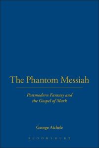 Book Cover for The Phantom Messiah by George Aichele