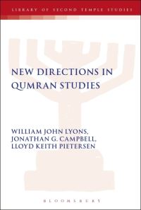 Book Cover for New Directions in Qumran Studies by Jonathan G Campbell, William John Lyons, Lloyd Pietersen