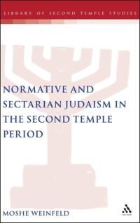 Book Cover for Normative and Sectarian Judaism in the Second Temple Period by Moshe Weinfeld