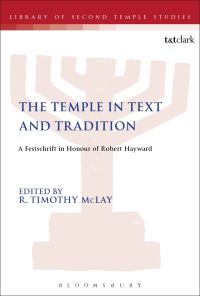 Book Cover for The Temple in Text and Tradition by Robert Hayward