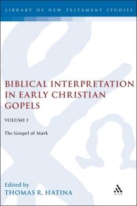 Book Cover for Biblical Interpretation in Early Christian Gospels by Thomas R Hatina