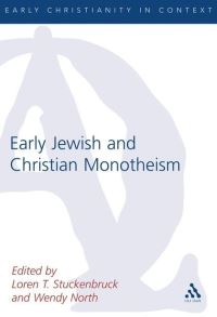 Book Cover for Early Jewish and Christian Monotheism by Loren T Stuckenbruck, Wendy North