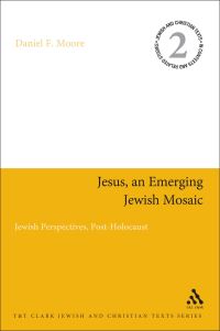 Book Cover for Jesus, an Emerging Jewish Mosaic by Reverend Doctor Daniel F Moore
