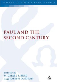Book Cover for Paul and the Second Century by Michael F Bird, Joseph R Dodson