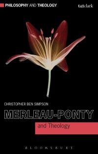 Book Cover for Merleau-Ponty and Theology by Christopher Ben Simpson