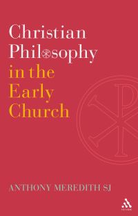 Book Cover for Christian Philosophy in the Early Church by Anthony Meredith