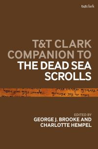 Book Cover for T&T Clark Companion to the Dead Sea Scrolls by George J Brooke, Charlotte Hempel, Michael DeVries, Drew Longacre