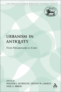 Book Cover for Urbanism in Antiquity by Walter E Aufrecht, Steven W Gauley, Neil A Mirau