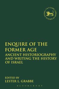 Book Cover for Enquire of the Former Age by Dr Lester L Grabbe