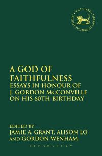 Book Cover for A God of Faithfulness by J G McConville, Alison Lo, Gordon J Wenham, Jamie A Grant