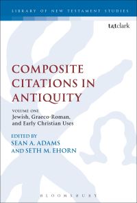 Book Cover for Composite Citations in Antiquity by Sean A. Adams, Seth Ehorn