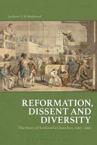 Book Cover for Reformation, Dissent and Diversity by Andrew T N Muirhead