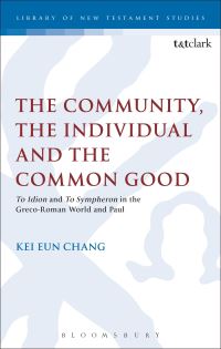 Book Cover for The Community, the Individual and the Common Good by Kei Eun Chang
