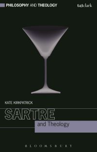 Book Cover for Sartre and Theology by Kate Kirkpatrick