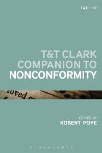 Book Cover for T & T Clark Companion to Nonconformity by Robert Pope
