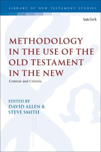 Book Cover for Methodology in the Use of the Old Testament in the New by David M. Allen, Steve Smith