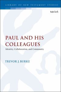 Book Cover for Paul and His Colleagues by Trevor J Burke