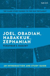 Book Cover for Joel, Obadiah, Habakkuk, Zephaniah by Tchavdar S Hadjiev