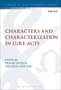 Book Cover for Characters and Characterization in Luke-Acts by Frank Dicken, Julia A. Snyder