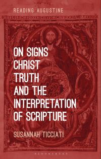 Book Cover for On Signs, Christ, Truth and the Interpretation of Scripture by Susannah Ticciati