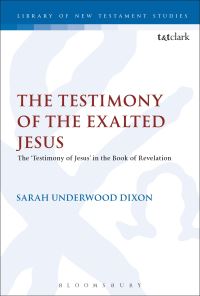 Book Cover for The Testimony of the Exalted Jesus by Sarah Underwood Dixon
