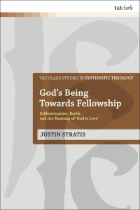 Book Cover for God's Being Towards Fellowship by Justin Stratis