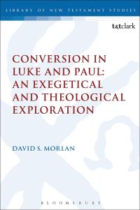Book Cover for Conversion in Luke and Paul by David S. Morlan