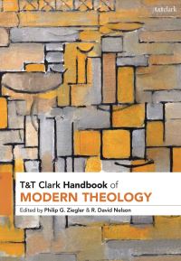 Book Cover for T&T Clark Handbook of Modern Theology by Philip Gordon Ziegler, R David Nelson