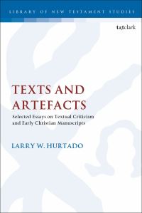 Book Cover for Texts and Artefacts by Larry W. Hurtado