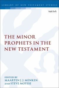 Book Cover for The Minor Prophets in the New Testament by M. J. J. Menken, Steve Moyise
