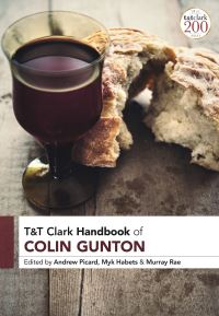 Book Cover for T&T Clark Handbook of Colin Gunton by Andrew Picard, Murray Rae, Myk Habets