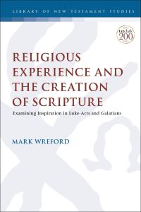 Book Cover for Religious Experience and the Creation of Scripture by Mark Wreford
