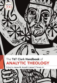 Book Cover for The T&T Clark Handbook of Analytic Theology by James Arcadi, James T Turner