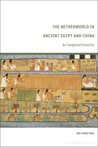Book Cover for The Netherworld in Ancient Egypt and China by Muzhou Pu