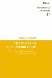 Book Cover for The Glory of the Invisible God by Andrei A Orlov