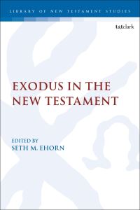 Book Cover for Exodus in the New Testament by Seth Ehorn