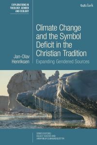 Book Cover for Climate Change and the Symbol Deficit in the Christian Tradition by JanOlav Henriksen