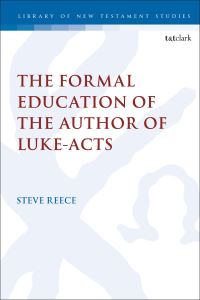 Book Cover for The Formal Education of the Author of Luke-Acts by Steve Reece