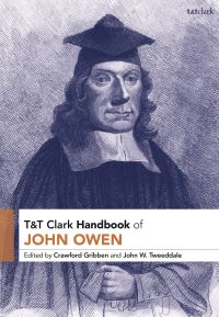Book Cover for T&T Clark Handbook of John Owen by Crawford Gribben, John W Tweeddale