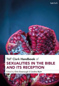 Book Cover for T&T Clark Handbook of Sexualities in the Bible and Its Reception by Chris Greenough, Caroline Blyth