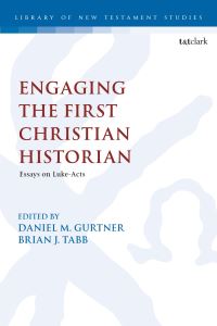Book Cover for Engaging the First Christian Historian by Professor Daniel M Gurtner, Dr Brian J Tabb