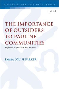 Book Cover for The Importance of Outsiders to Pauline Communities by Emma Louise Parker