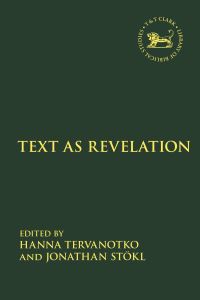 Book Cover for Text as Revelation by Assistant Professor Hanna Tervanotko, Dr Jonathan Stökl