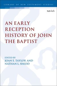 Book Cover for An Early Reception History of John the Baptist by Professor Joan E Taylor, Nathan L Shedd
