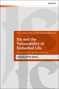 Book Cover for Sin and the Vulnerability of Embodied Life by Charlotte Bray