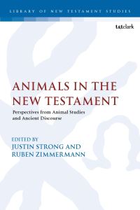 Book Cover for Animals in the New Testament by Professor Justin David Strong, Professor Ruben Zimmermann
