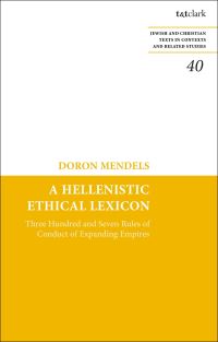 Book Cover for A Hellenistic Ethical Lexicon by Professor Doron Mendels