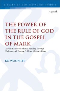 Book Cover for The Power of the Rule of God in the Gospel of Mark by Dr Ko Woon Lee