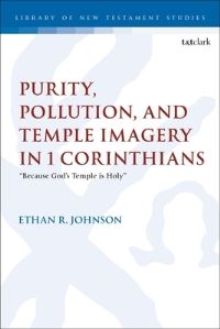 Book Cover for Purity, Pollution, and Temple Imagery in 1 Corinthians by Ethan R Johnson