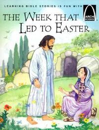 Book Cover for The Week That Led to Easter by Joanne Larrison, Jenny Williams